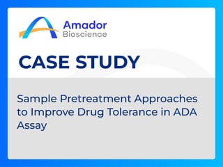 Sample Pretreatment Approaches to Improve Drug Tolerance in ADA Assay